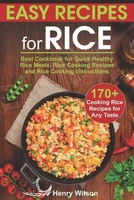 easy recipes for rice best cookbook for quick healthy rice meals rice cooking recipes and rice cooking instructions