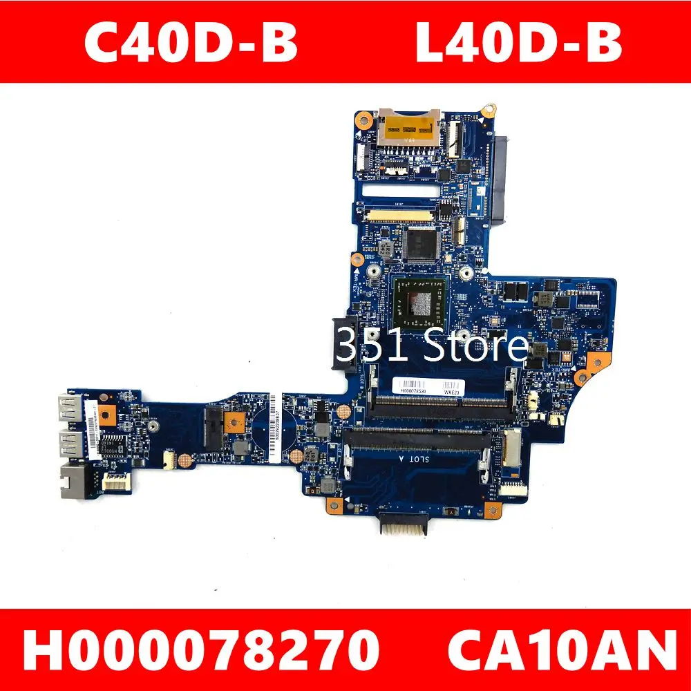 

C40D-B L40D-B CA10AN H000078270 AM6310 Mainboard For TOSHIBA CA10AN H000078260 Laptop motherboard 100% Tested