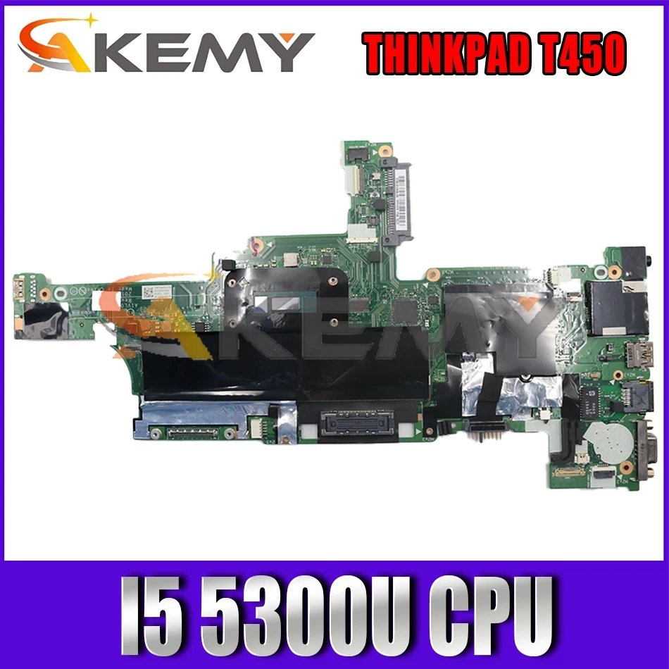 

Akemy For Lenovo ThinkPad T450 AIVL0 NM-A251 Laptop Motherboard CPU I5 5300U DDR3 Integrated Graphics Card 100% Test OK