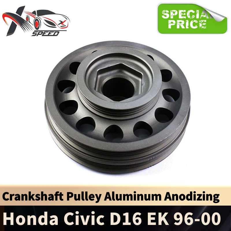 

Шкив коленчатого вала для Honda Civic EK D16 Series SOHC 96-00, шкив коленчатого вала, алюминий XX-CPHDD16-1G