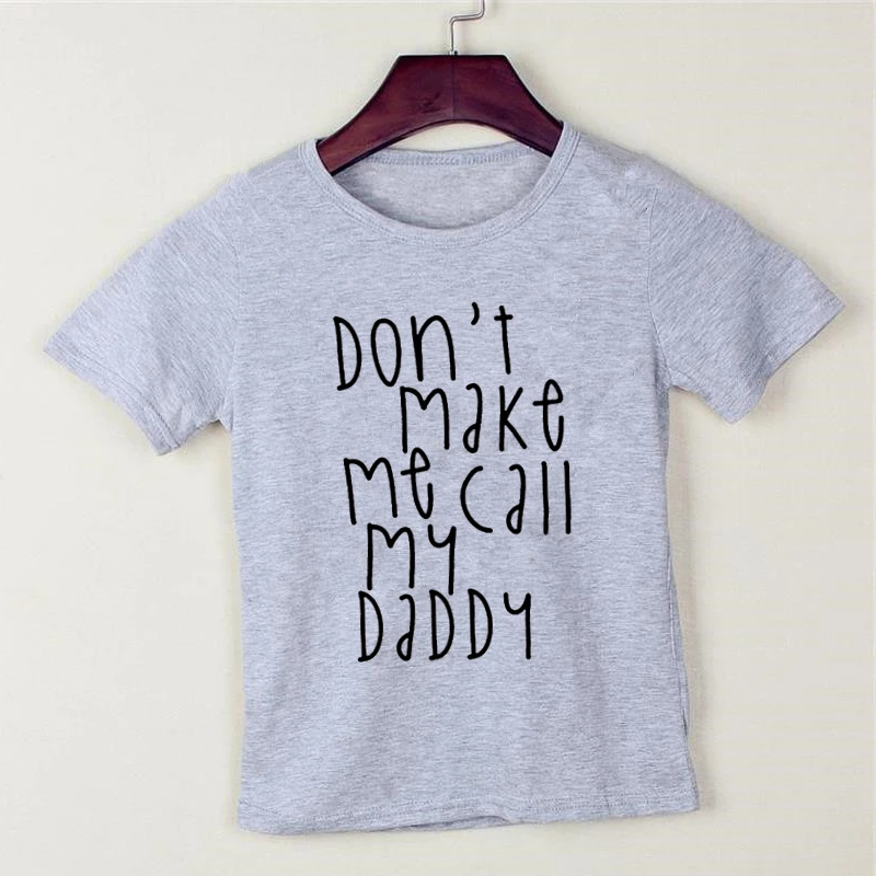 Детская футболка с принтом не Make Me и Мой папа для мальчиков девочек осенняя