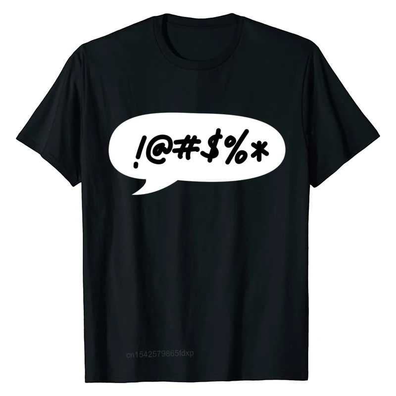 

Swear Comics Speech Balloon Dialog Box T Shirts Male Simple Style Men T Shirt Short-Sleeve Cotton Clothes Hot Sale 100% Cotton