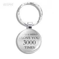 dadhero i love you 3000 times i love you glass cabochon keychainfathers day words of loveinspirational quote jewelry
