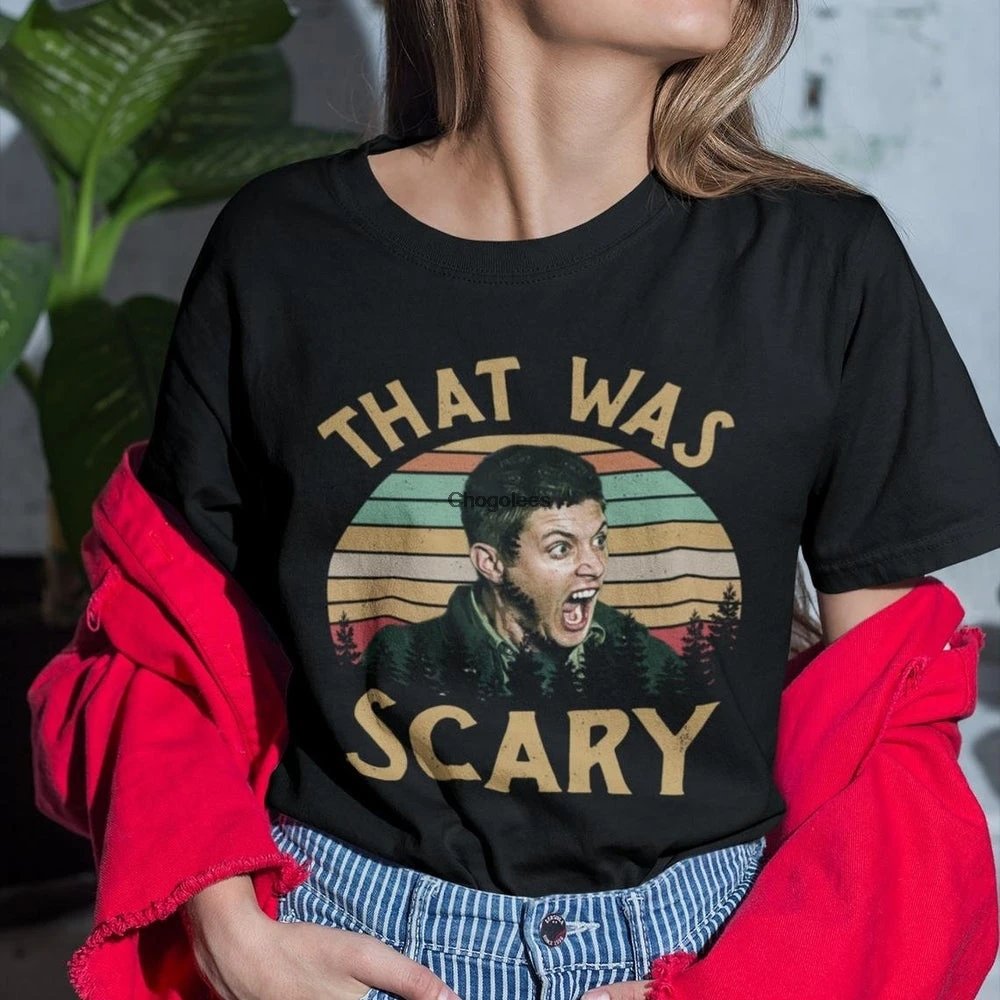 

Dean Winchester Supernatural That Was Scary Funny Vintage Retro T Shirt