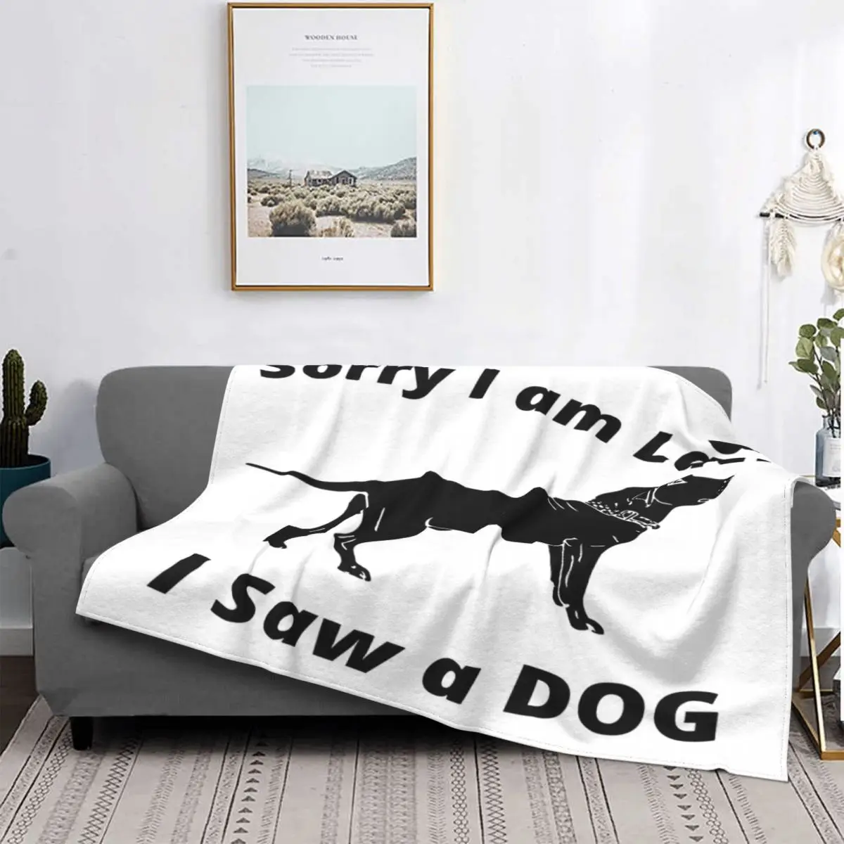 

I Am Sorry Late I Saw A Dog 1 manta, colcha para cama, edredón A cuadros, toalla, manta con capucha, colchas para cama