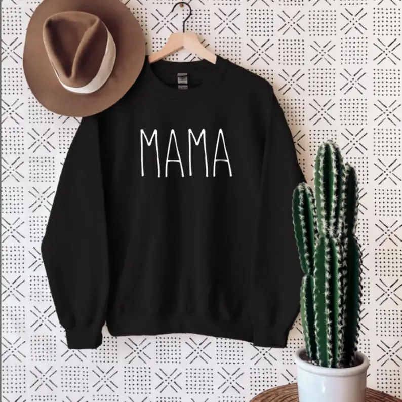 

Stay True New Arrival Mama Women's Sweatshirt Gift for Her Mom to be Jumper Mommy Outfit Casual Women Outfit Drop Ship