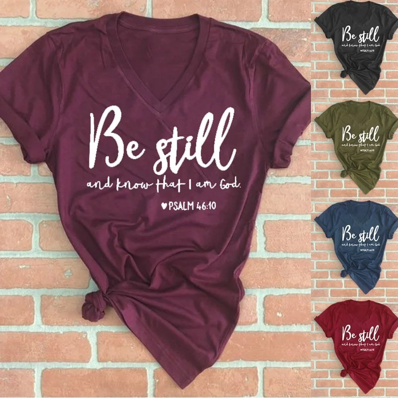 

5 Colors Women Fashion Be Still and Know That I Am God Shirt Christian T-Shirt Religious Shirts Faith Shirts Bible Verse V