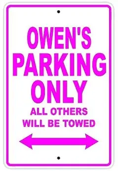 

Reflective Sign Plaque Owen's Parking Only All Others Will Be Towed Name Caution Warning Notice Aluminum Metal Sign