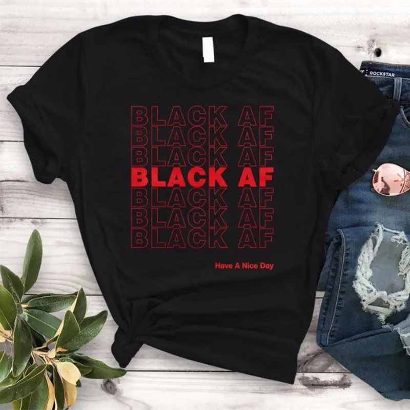 Красная футболка с принтом надписью Black AF Have A Nice Day Женская Футболка Harajuku Femme