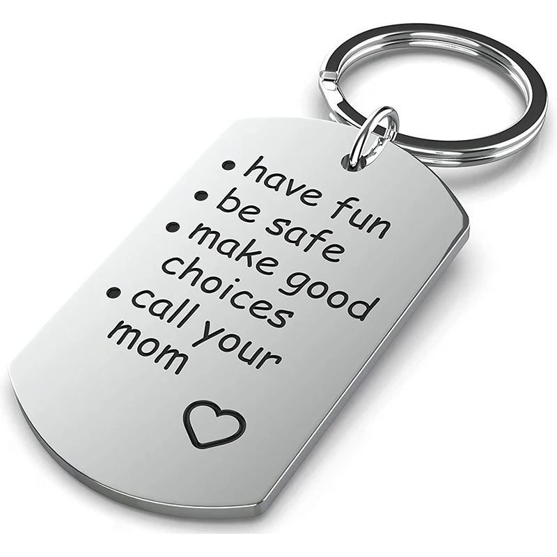 Have Fun, Be Safe, Make Good Choices and Call Your MOM Stainless Steel Keychain. New Driver or Graduation Keychain