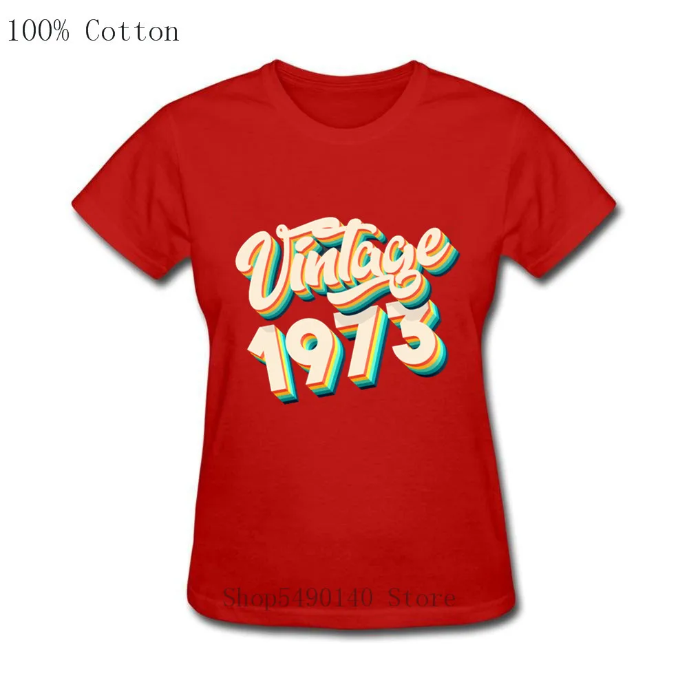 

2019 Vintage The birth of Legends 1973 T Shirt Girl 40th 50th Anniversary Birthday Gift Retro Tshirt Fashion 100% Cotton T-Shirt