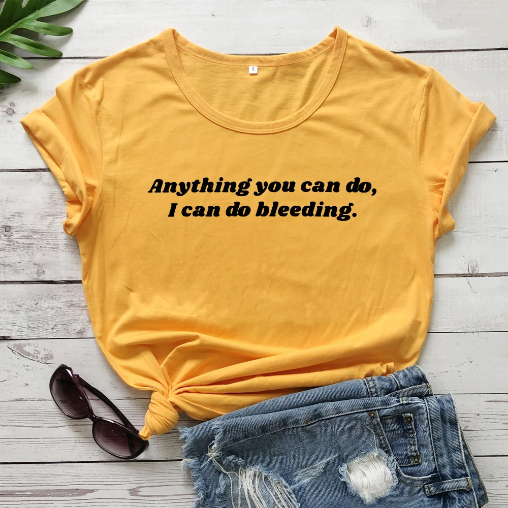 yellow-black text Все, что вы можете сделать, я могу сделать кровотечение футболка феминистки женские правые футболки повседневные модные популярные эстетические гранж топы футболки - Цвет: yellow-black text