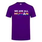 Футболки We Are All Human ЛГБТ, летние футболки с коротким рукавом, с защитой прав человека, для геев, гордости, пансексуалов, бисексуалов, женские топы