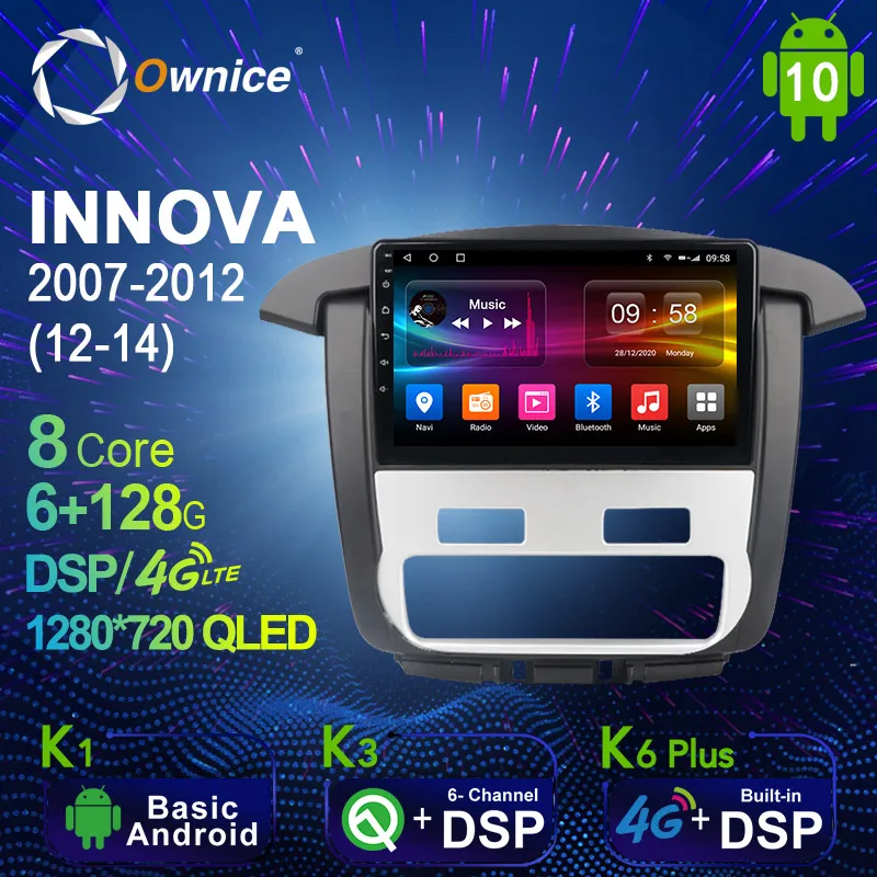 Ownice Android 10.0 6G+128G Car Radio Stereo for Toyota INNOVA 2007 - 2012 Auto Audio GPS 4G LTE System head unit 1280*720 Ownice Android 10.0 6G+128G Car Radio Stereo for Toyota INNOVA 2007 - 2012 Auto Audio GPS 4G LTE System head unit 1280*720
