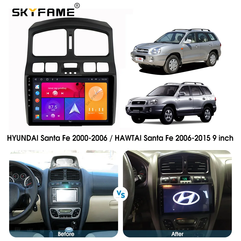 

SKYFAME Android Car Navigation Radio Multimedia Player For HYUNDAI Santa Fe 2000-2006 HAWTAI Santa Fe 06-15 Auto stereo system