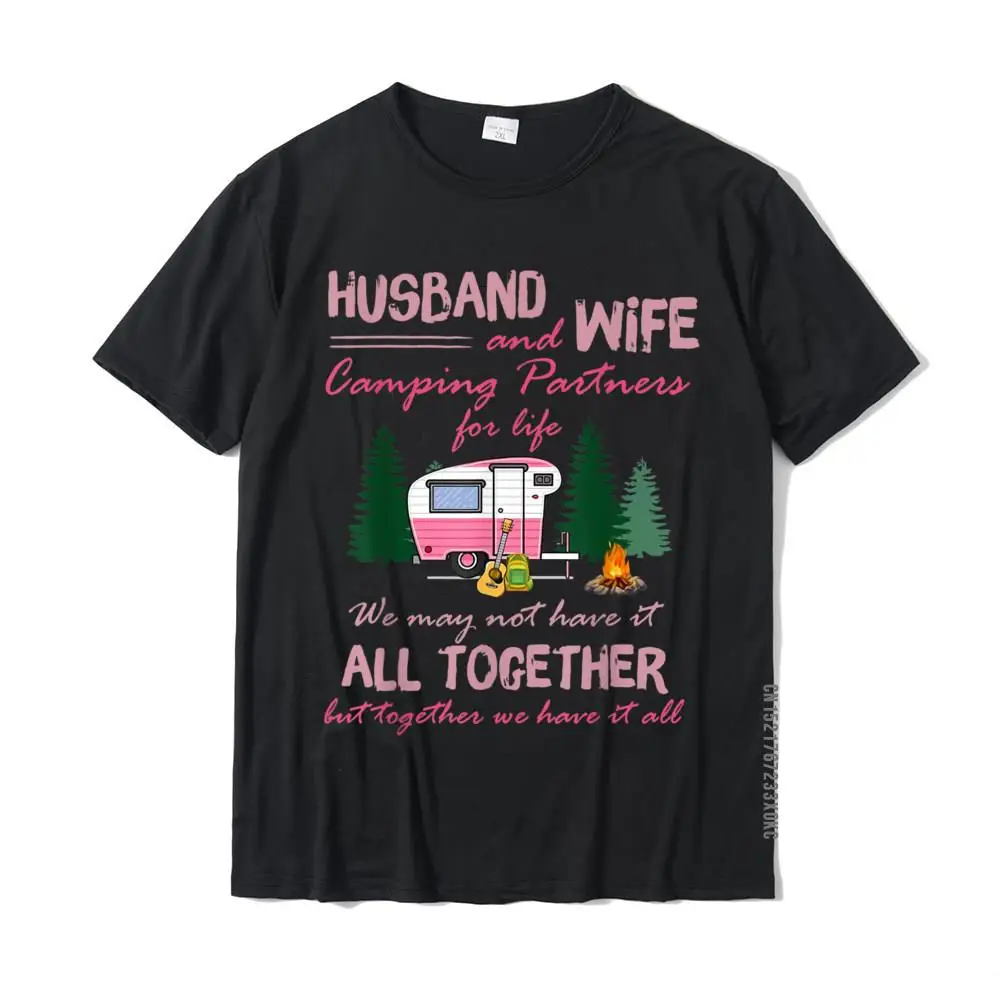

Husband And Wife Camping Partners For Life Funny Matching T-Shirt Birthday Cotton Men's T Shirt Custom Coupons Top T-Shirts