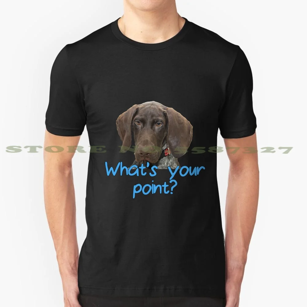 

Glossy Grizzly What's Your Point  Black White Tshirt For Men Women Whats Your Point Pointer Dog Car German Pointer Gsp German