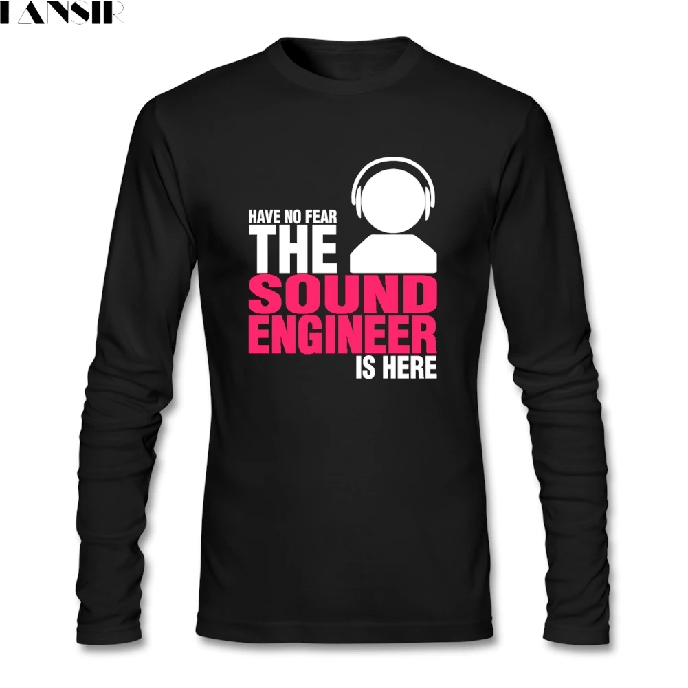 Не бойтесь звук инженер здесь футболки Для мужчин Новый стиль Camisa с человеком
