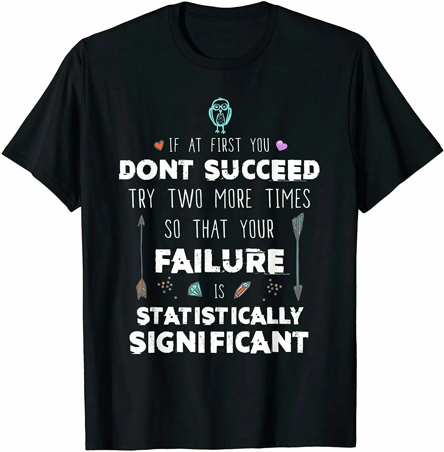 

New Funny Science Success Motivation Premium Gift Tee T-Shirt Summer Sale Oversized T-shirt