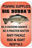crysss fishing supplies big bubbas funny quote 12 x 8 inches metal sign