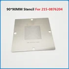 Трафарет 90*90 мм для RX470 215-0876204 215-0876184 215-0909018 215-0910038 215-0910066 215-0910052 215 0876204 трафареты BGA IC
