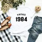 Винтажная модная повседневная Хлопковая женская рубашка на день рождения 1984, забавная графическая футболка 38th, топ с круглым вырезом и коротким рукавом, футболки, одежда Drop Sh