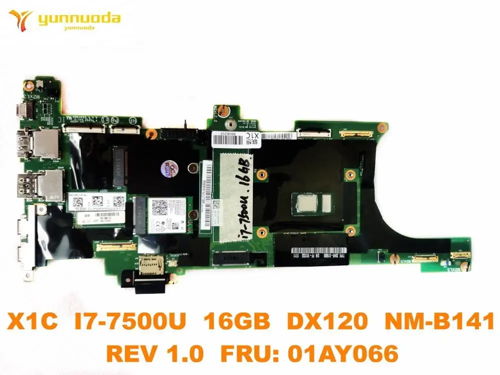 

Оригинал для ноутбука Lenovo X1C материнская плата X1C I7-7500U 16GB DX120 NM-B141 REV 1,0 FRU 01AY066 протестирована хорошая бесплатная доставка