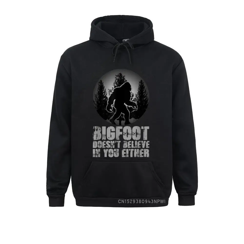 

Bigfoot Doesn't Believe In You Either Hoodie Funny Sasquatch Sweatshirts For Men Preppy Style Hoodies Brand Winter Tight