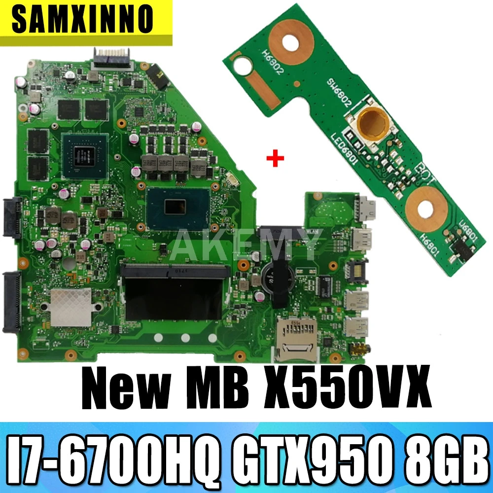

Akemy X550VX motherboard For Asus X550VX FZ50VX FH5900V I7-6700HQ GTX950 8GB RAM laptop motherboard tested 100% work original
