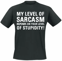 my level of sarcasm depends on your level of stupidity men t shirt black