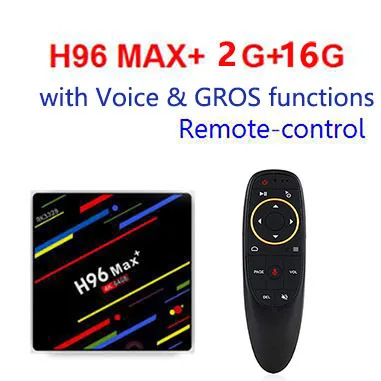 2G16G voice GROS Новейший H96 Max+ Android tv Box Android 9,0 2,4G 5G WiFi Ip tv 4K box 4G 64G или 4G 32G или 2G 16G Голосовое управление GROS RK3328 - Цвет: 2G16G voice GROS