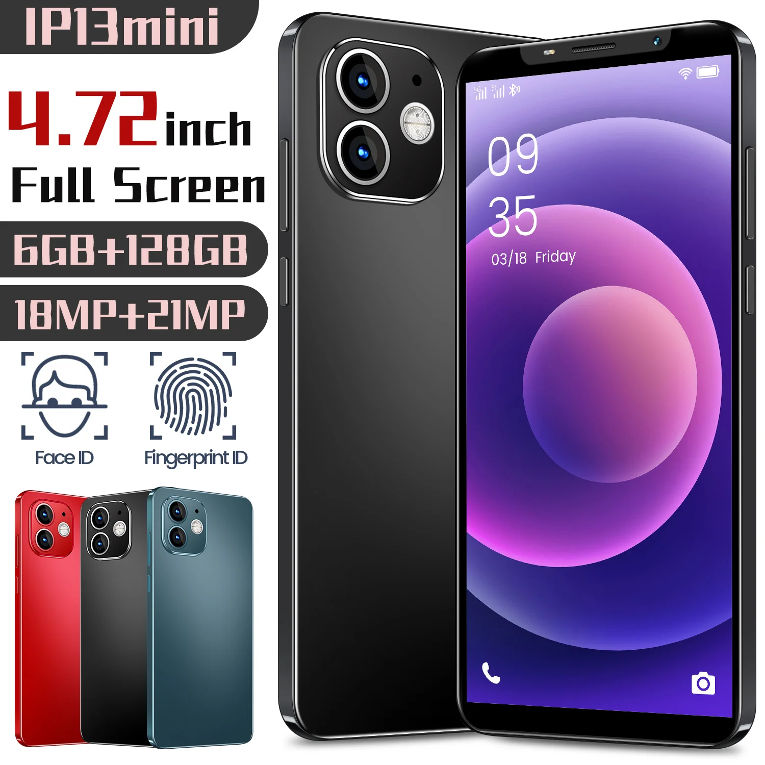 

IP13MINI Smartphone 18MP+21MP 6GB+128GB 4.72 Inch Full Display Android 10 4300mAH Global Version 5G Face ID Network Mobile Phone