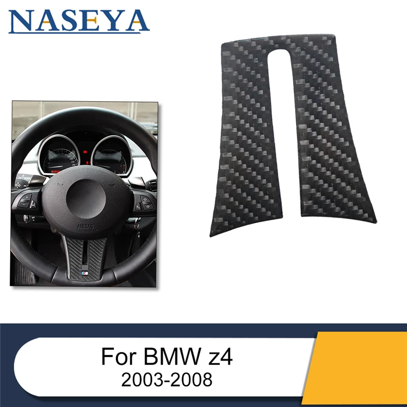 

Нижняя рамка рулевого колеса для BMW Z4 2003-2008, автомобильные аксессуары, чехол из углеродного волокна, защита отделки, декоративная отделка