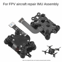 for dji fpv drone maintenance imu module components drone accessories