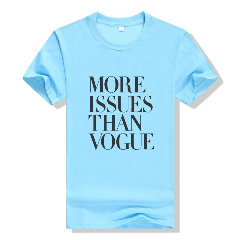 Хлопковая женская Удобная футболка с принтом more issues than vogue повседневная круглым