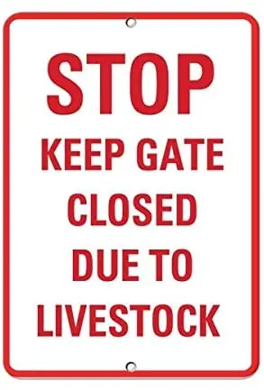 

BIN SHANG Quote Metal Sign Stop Keep Gate Closed Due to Livestock Activity Sign Aluminum Post Wall Home Decoration Sign