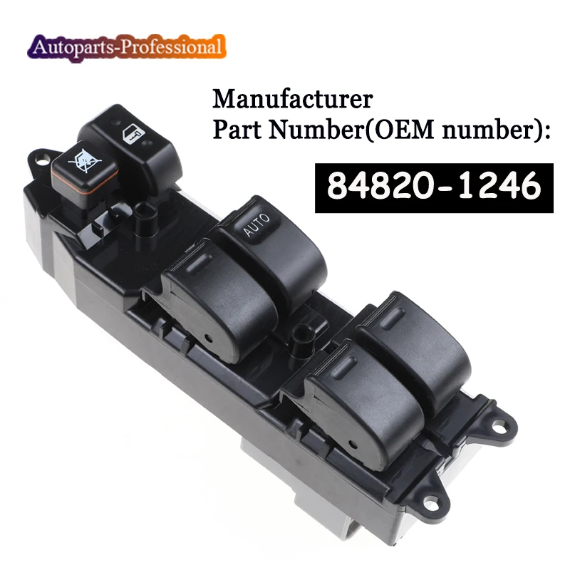 

New For Toyota Corolla Power Master Window Switch 84820-12460 8482012460 84820-0F040 84820-02150 84820-12480 Car Accessories