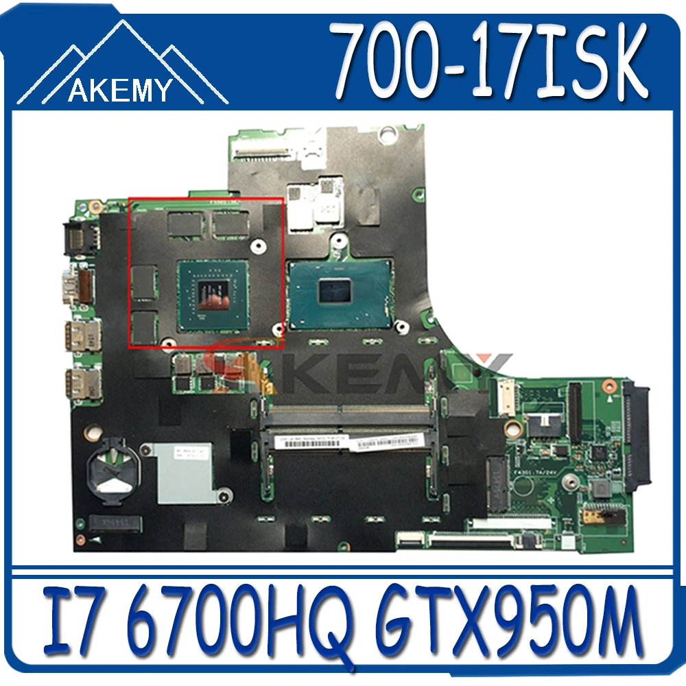 

Akemy для Lenovo 700-15ISK xiaoxin700-15iSK ноутбук материнская плата 15221-1 448.06R01.0011 процессор I7 6700HQ GPU GTX950M 100% тест