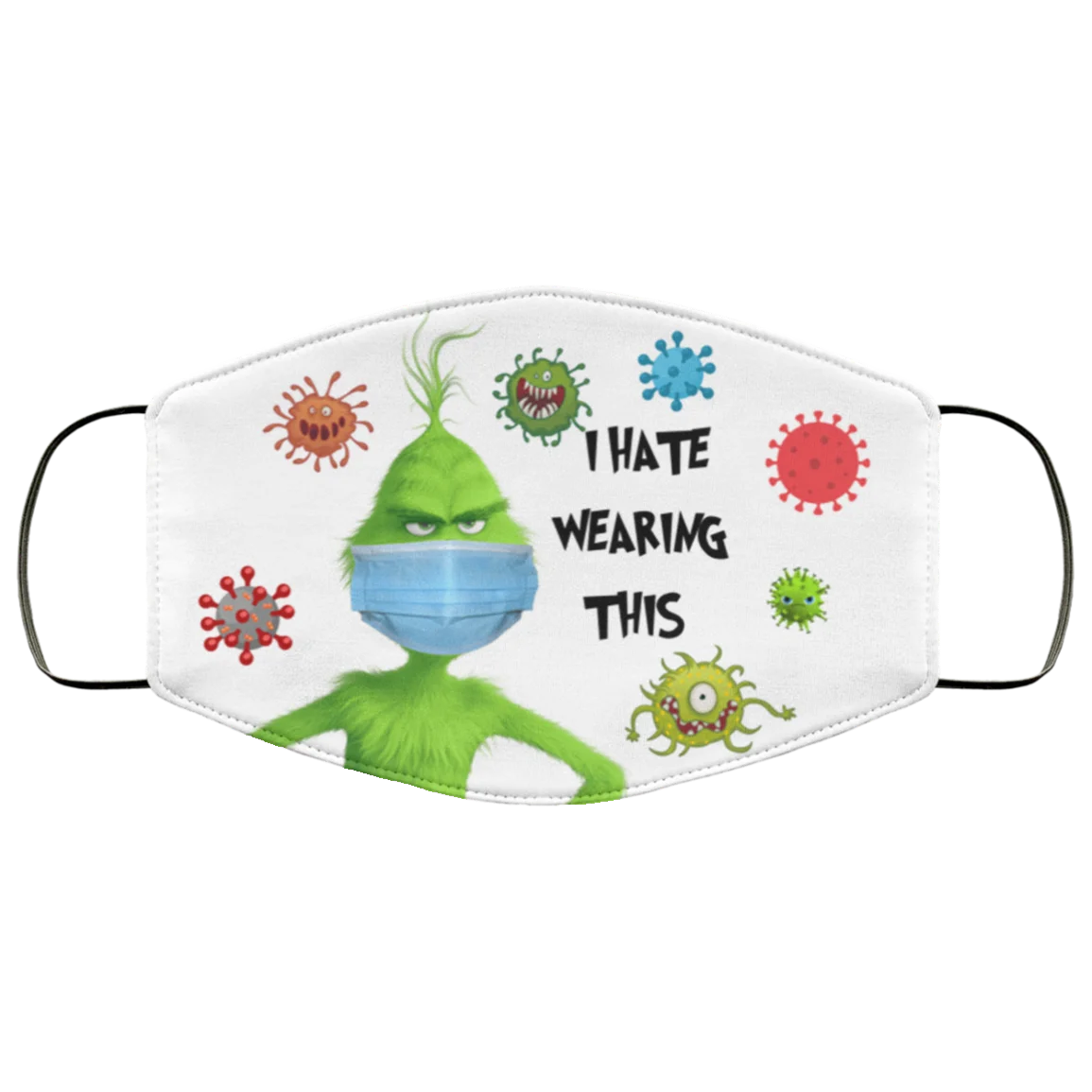 

I Hate Wearing This. Funny Grinch Washable Reusable Fabric Face Mask