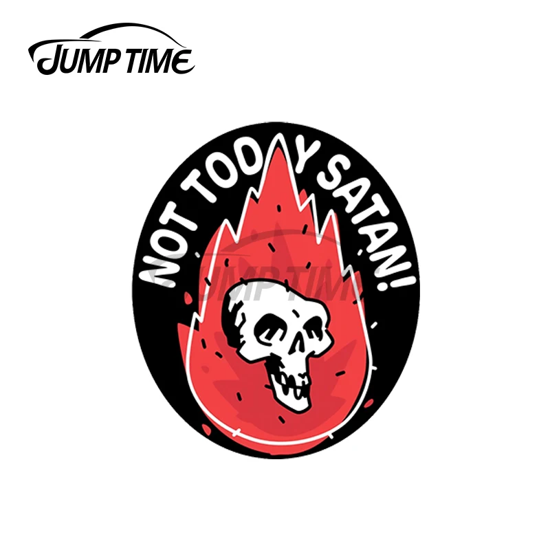

JumpTime 13x6,6 см забавные цитаты Not Today Satan! Наклейка Ван холодильник мотоциклетные автомобильные мультипликационные наклейки личность украшени...