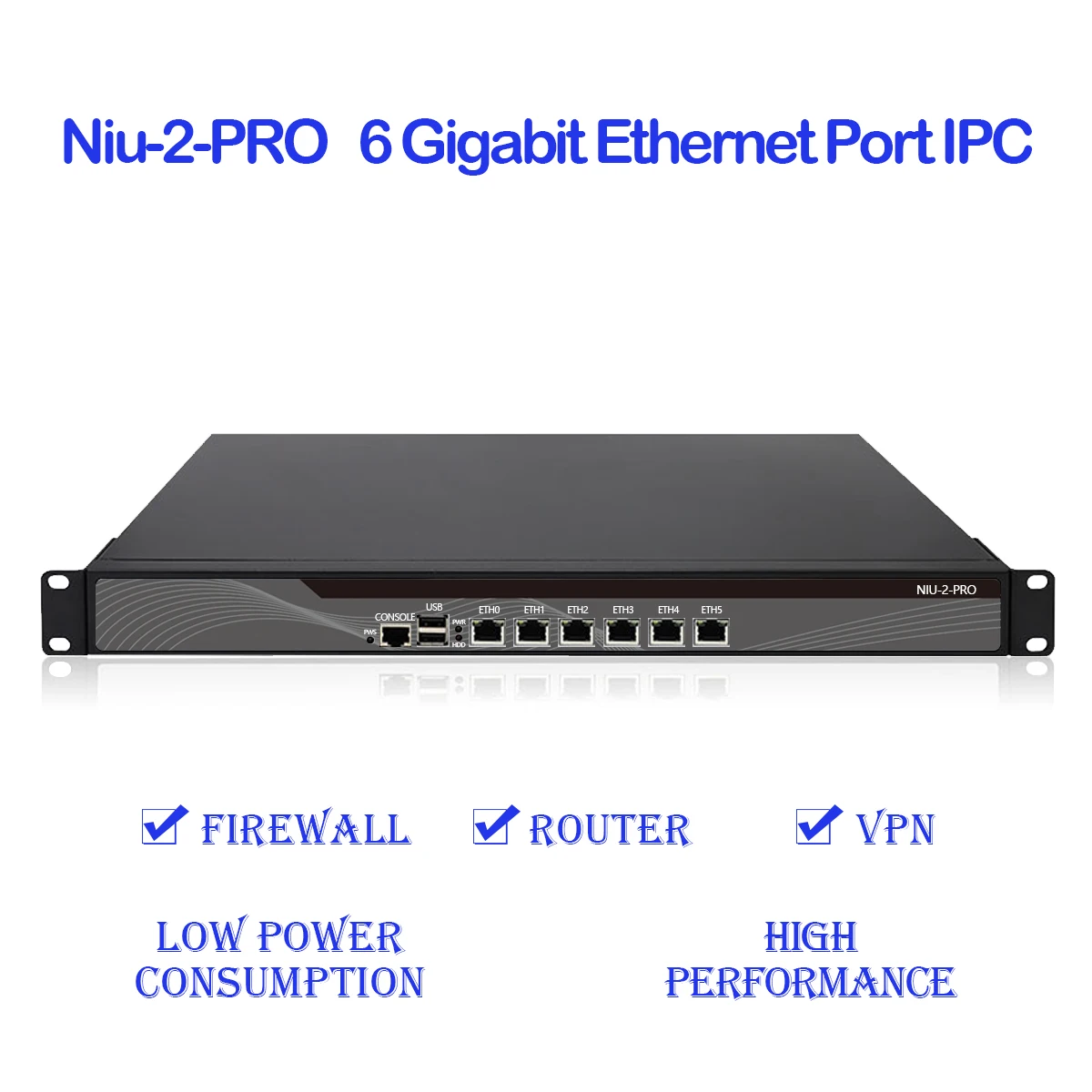 

Niu-2-Pro Gigabit multi-port IPC, межсетевой экран, VPN, маршрутизатор, оборудование сетевой безопасности, [6 Intel Gigabit LAN / 2USB / 1COM / 1VGA]