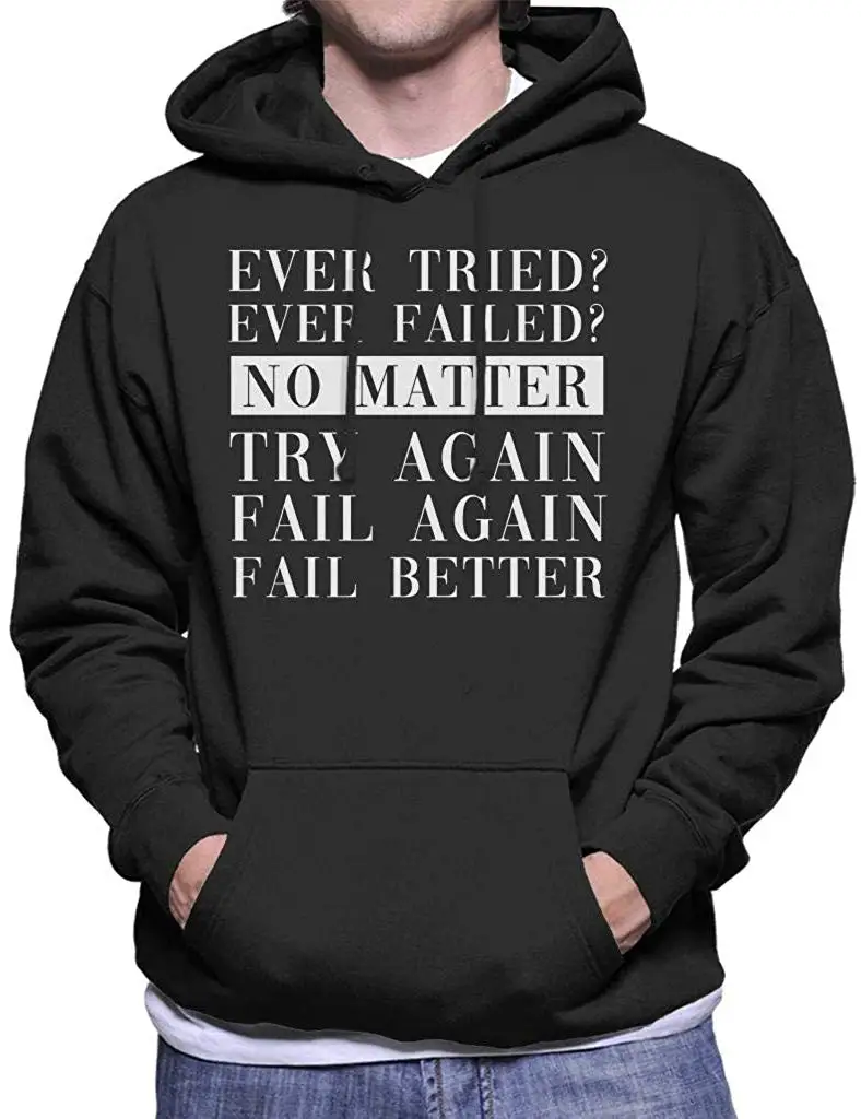 Fail Better Samuel Beckett Цитата мужская толстовка с капюшоном Мужская Женская