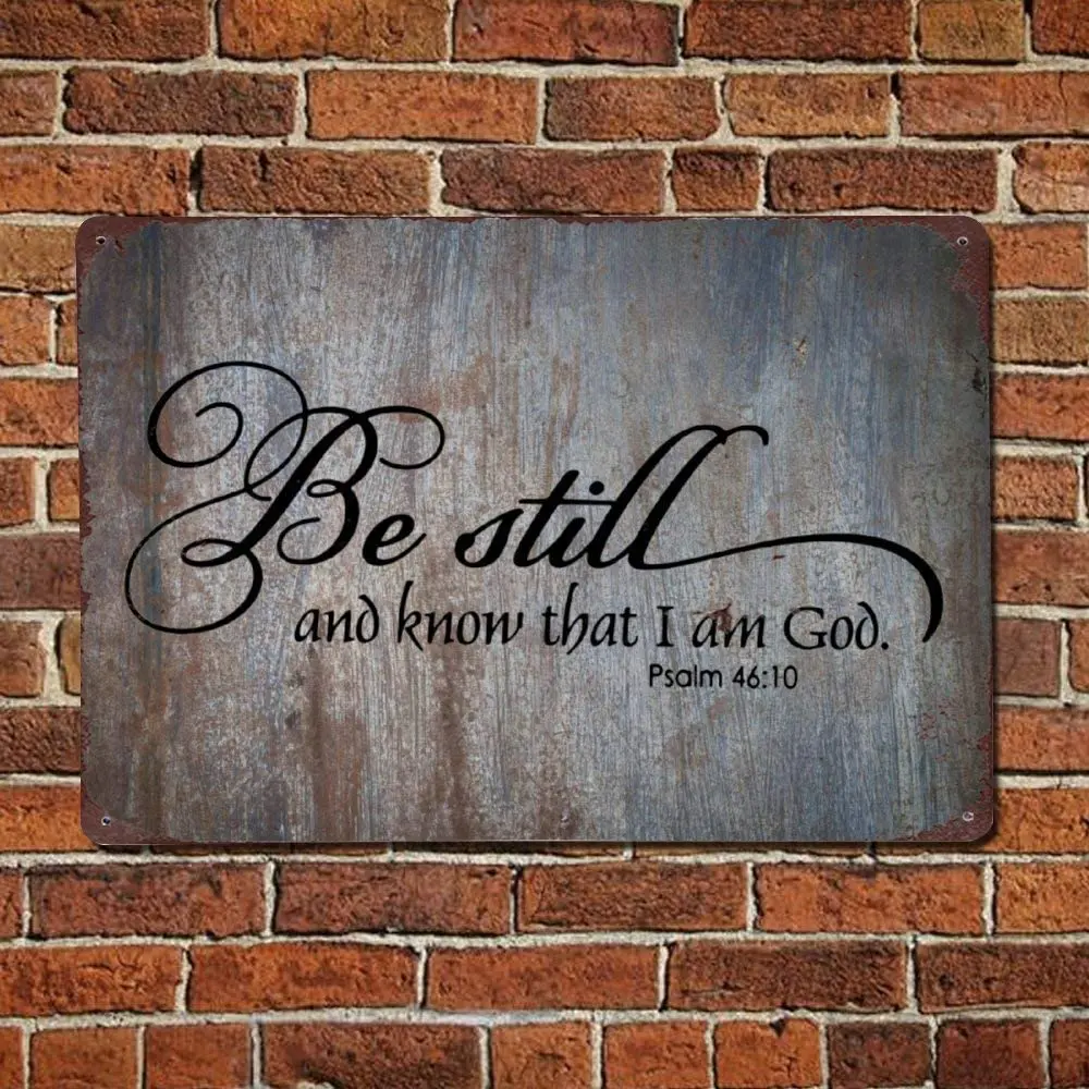 

Be Still and Know That I Am God Psalm Vintage Quotes Metal Sign,Retro Saying Words Sign
