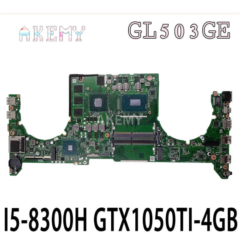 

DABKLBMB8C0 original mainboard For Asus ROG GL503GE with I5-8300H GTX1050TI-4GB Laptop motherboard