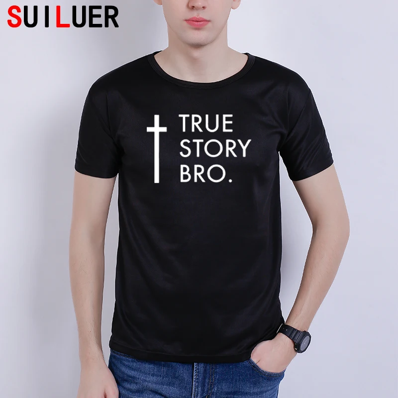 

New TRUE STORY BRO Christian Cool Religious Jesus T Shirt Summer Short Sleeve Casual Jesus T-shirts Cross Faith Mens T Shirt