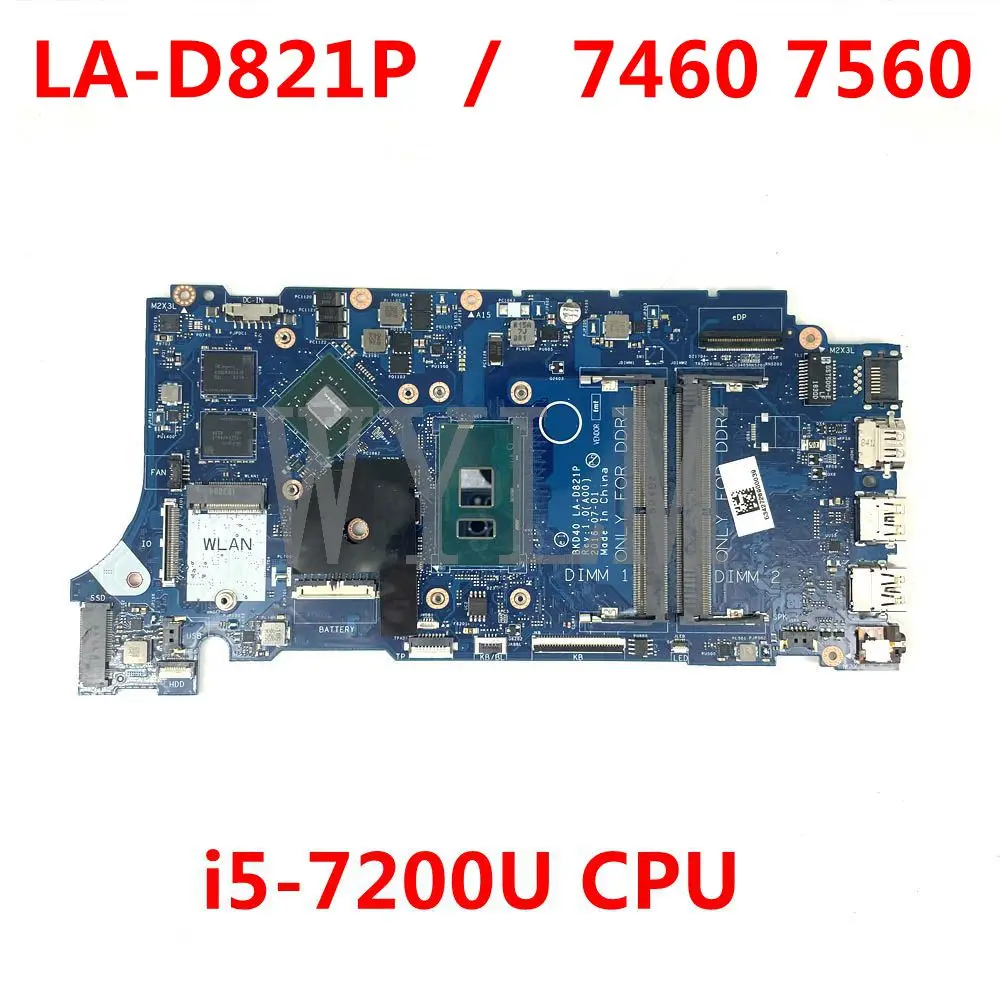 

For DELL 7460 7560 CN 0JXYRN 0Y9NHV 00KC1H 07T87H 0V736W 0TGGCF Laptop motherboard LA-D821P with i5-7200U CPU 100% full Tested