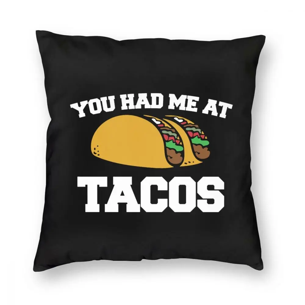 

You Had Me At Tacos Pattern Throw Pillow Covers Decorative Bedroom Livingroom Sofa Square Pillows Case