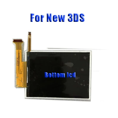 For New 3DS Bottom Высококачественные части, Верхняя Нижняя и Верхняя Нижняя ЖК-дисплей для NAND DS Lite/NDS/NDSL/NDSi, 3DS LL XL для Nintendo dswitch - Цвет: For New 3DS Bottom