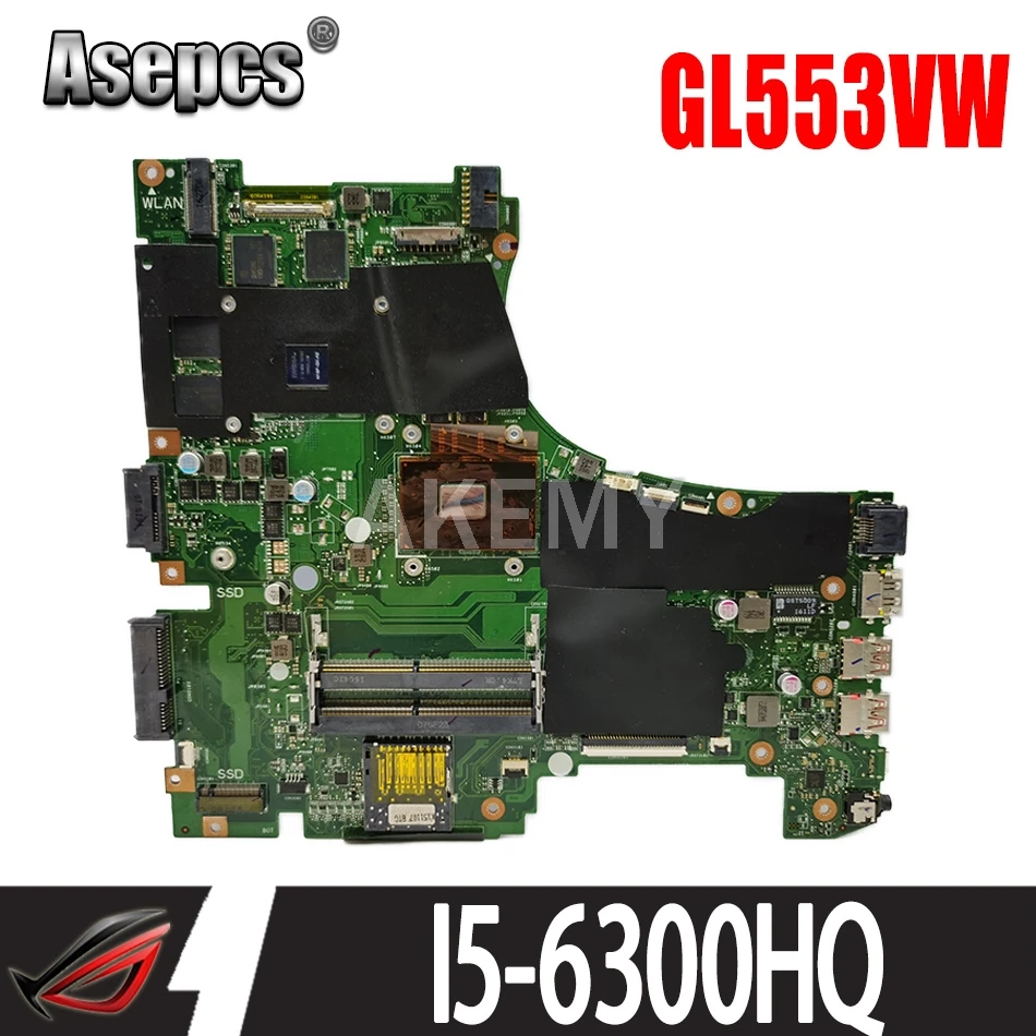 

Akemy Motherboard For ASUS GL553V GL553VE GL553VW GL553VD laptop Motherboard GL553VW Mainboard I5-6300HQ GTX960M-4GBGPU