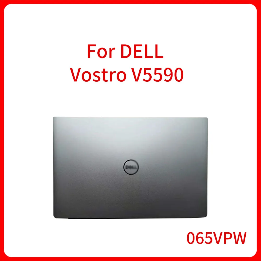 

NEW Original Laptop Accessories Frame Case A Shell Outer Shell Cover 065VPW For Dell Vostro 5590 V5590 LCD display back cover